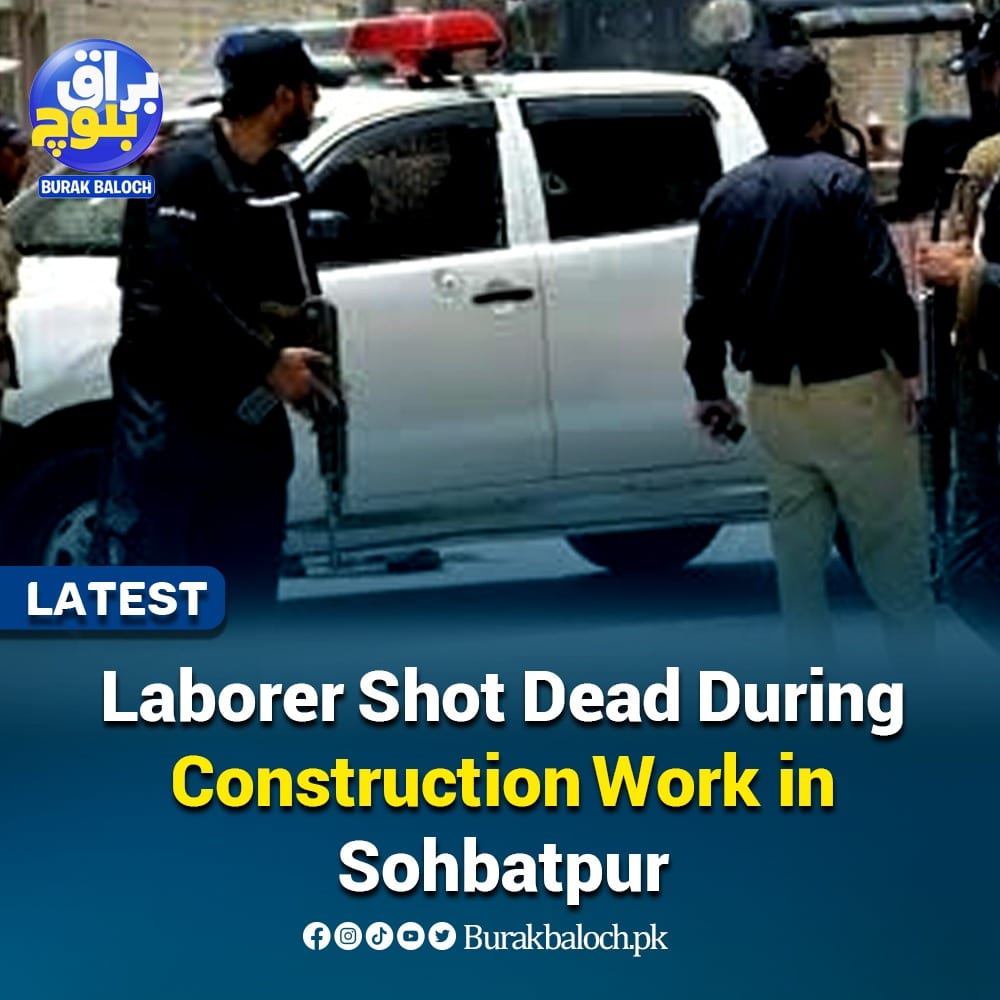 Laborer Shot Dead During Construction Work in Sohbatpur