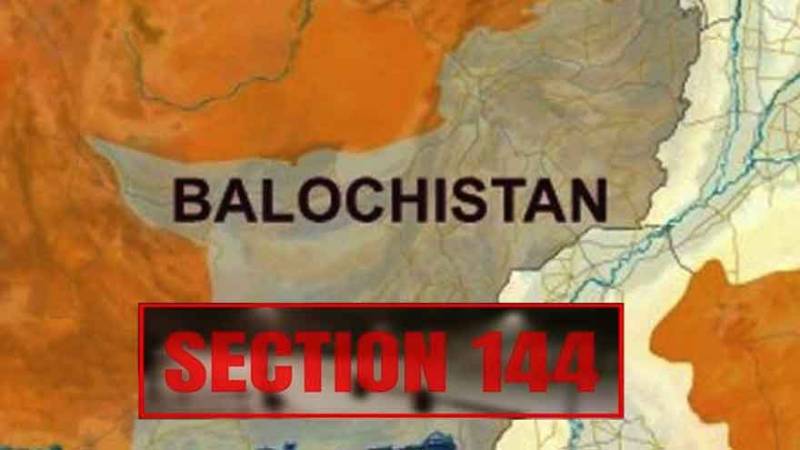 Section 144 imposed in Balochistan for a month